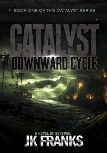 Catalyst : Downward Cycle (Volume 1) - Paperback By Franks, J K - VERY GOOD - image 2