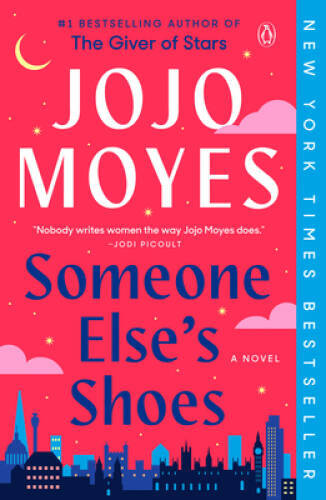 Someone Elses Shoes: A Novel - Paperback By Moyes, Jojo - GOOD