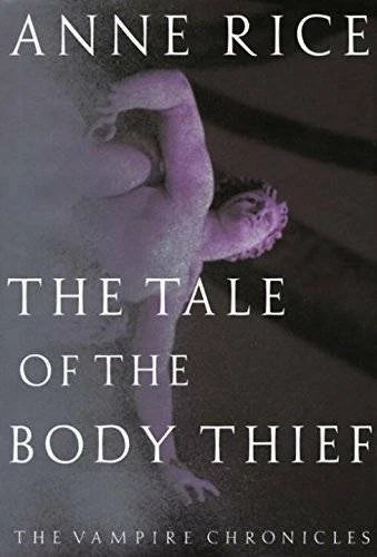 The Tale of the Body Thief (Vampire Chronicles) - Hardcover By Rice, Anne - GOOD - image 2