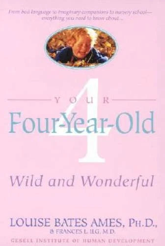 Your Four-Year-Old: Wild and Wonderful - Paperback By Ames, Louise Bates - GOOD - image 2