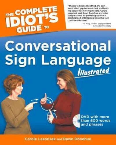 The Complete Idiot's Guide to Conversational Sign Language Illustrated (I - GOOD