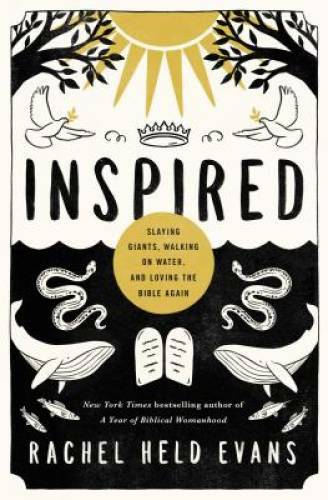Inspired: Slaying Giants, Walking on Water, and Loving the Bible Again - GOOD