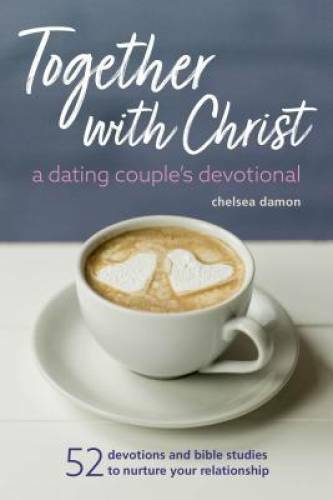 Together With Christ: A Dating Couples Devotional: 52 Devotions and Bible - GOOD