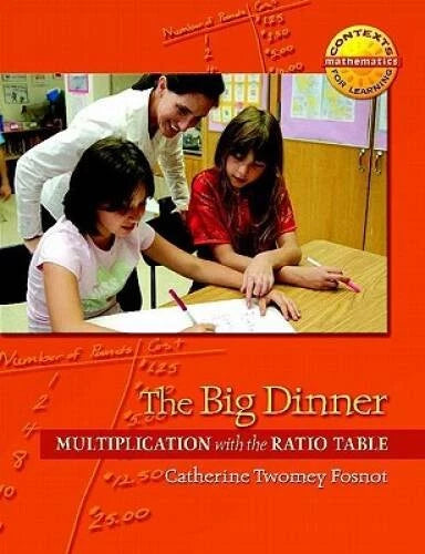 The Big Dinner: Multiplication with the Ratio Table (Contexts for Learnin - GOOD