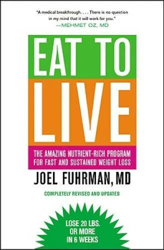 Eat to Live: The Amazing Nutrient-Rich Program for Fast and Sustained Wei - GOOD - image 2