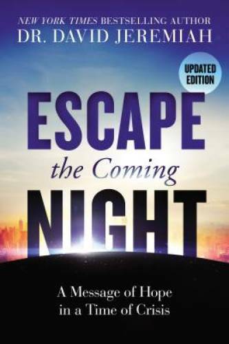 Escape the Coming Night - Paperback By Jeremiah, David - GOOD