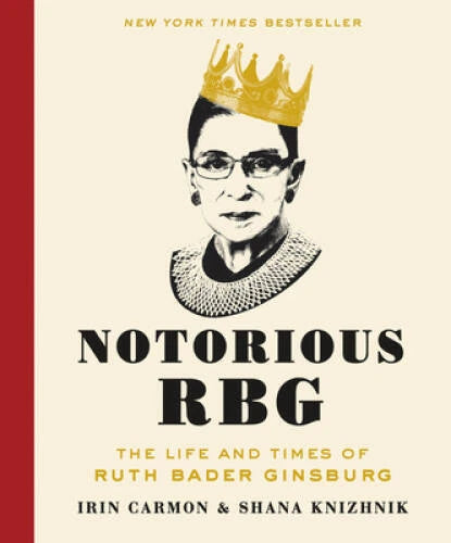 Notorious RBG: The Life and Times of Ruth Bader Ginsburg - Hardcover - GOOD - image 2