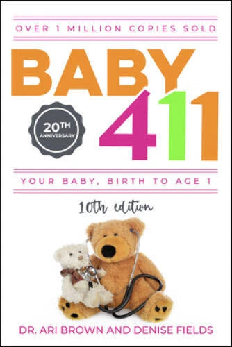 Baby 411: Your Baby, Birth to Age 1 Everything you wanted to know but we - GOOD - image 2
