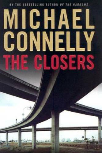 The Closers - Hardcover By Connelly, Michael - GOOD