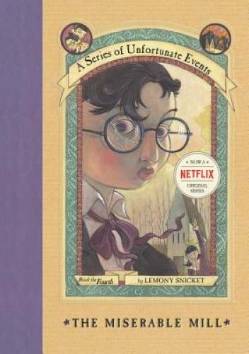 The Miserable Mill (A Series of Unfortunate Events, Book 4) - Hardcover - GOOD
