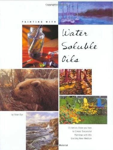 Painting with Water-Soluble Oils - Hardcover By Dye, Sean - VERY GOOD - image 2