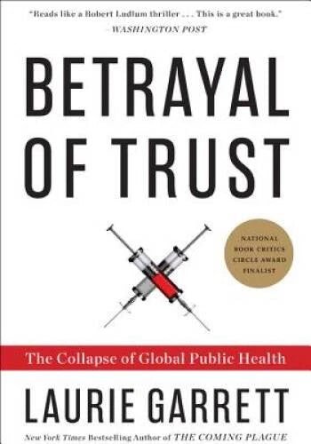 Betrayal of Trust: The Collapse of Global Public Health - Paperback - VERY GOOD - image 2