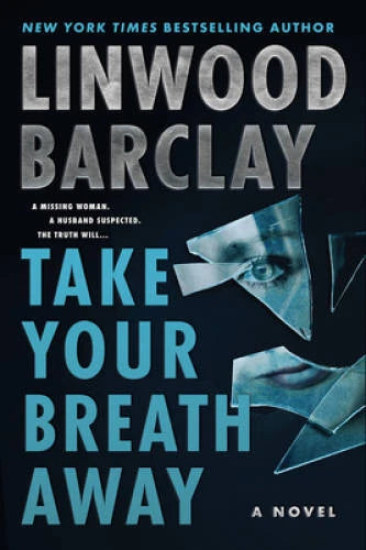 Take Your Breath Away: A Novel - Hardcover By Barclay, Linwood - VERY GOOD - image 2