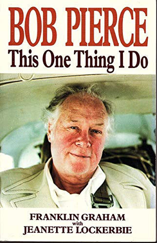 Bob Pierce This One Thing I Do - Paperback - GOOD