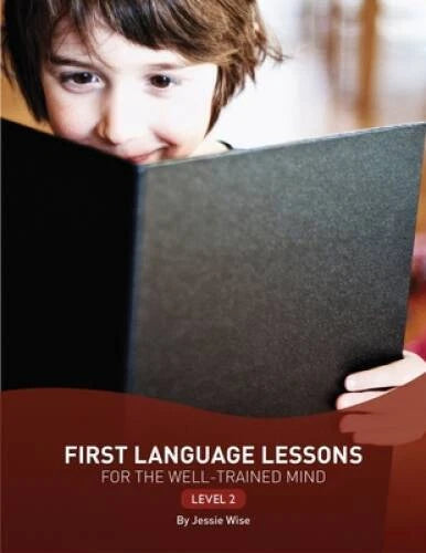 First Language Lessons for the Well-Trained Mind: Level 2 (Second E - ACCEPTABLE
