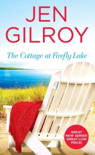 The Cottage at Firefly Lake - Mass Market Paperback By Gilroy, Jen - VERY GOOD