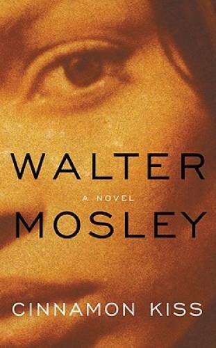 Cinnamon Kiss: A Novel (Easy Rawlins Mysteries) - Hardcover - GOOD