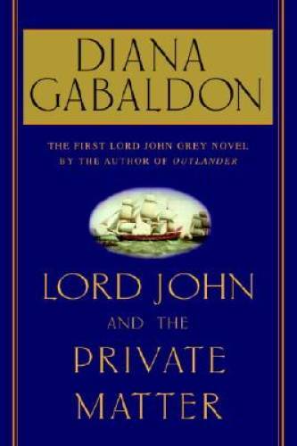 Lord John and the Private Matter - Hardcover By Gabaldon, Diana - GOOD