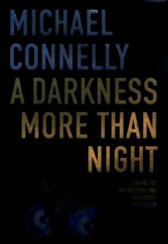A Darkness More Than Night - Hardcover By Connelly, Michael - VERY GOOD