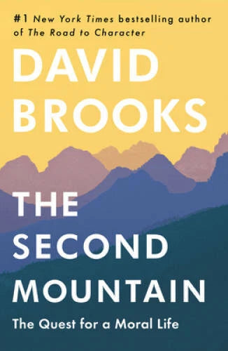 The Second Mountain: The Quest for a Moral Life - Hardcover - GOOD - image 2