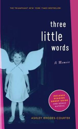 Three Little Words: A Memoir - Paperback By Rhodes-Courter<wbr/>, Ashley - ACCEPTABLE