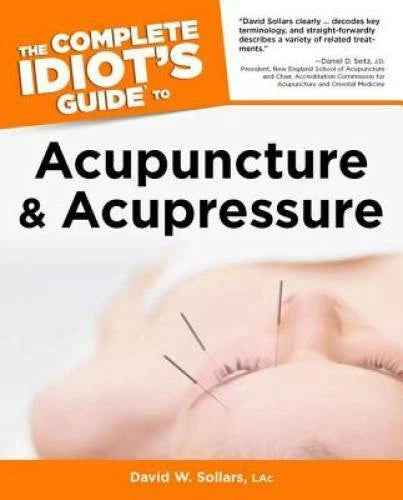 Complete Idiot's Guide to Acupuncture and Acupressure - Paperback - GOOD - image 2