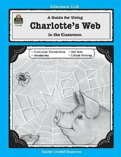 A literature unit for Charlotte's Web - Staple Bound By Patsy Carey - GOOD