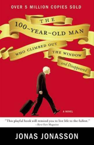 The 100-Year-Old Man Who Climbed Out the Window and Disappeared - VERY GOOD