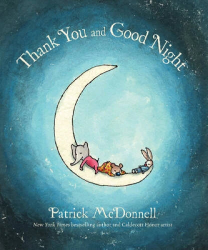 Thank You and Good Night - Hardcover By McDonnell, Patrick - GOOD - image 2