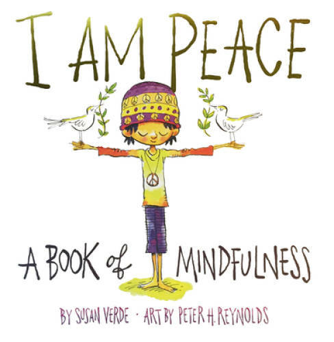 I Am Peace: A Book of Mindfulness - Hardcover By Verde, Susan - GOOD