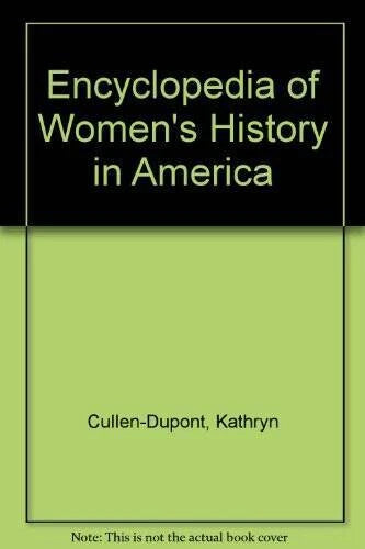 The Encyclopedia of Womens History in America - Hardcover - VERY GOOD