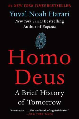 Homo Deus: A Brief History of Tomorrow - Paperback By Harari, Yuval Noah - GOOD