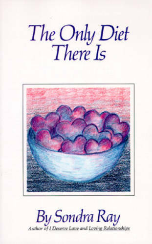 The Only Diet There Is - Paperback By Ray, Sondra - GOOD