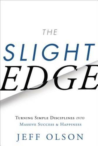 The Slight Edge: Turning Simple Disciplines into Massive Success a - VERY GOOD
