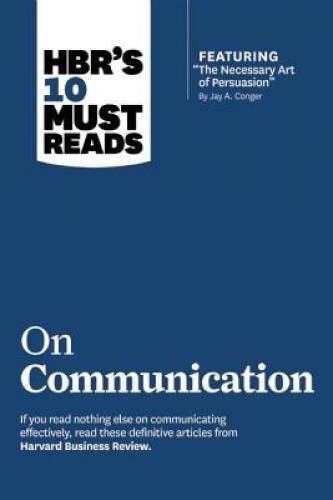 HBR's 10 Must Reads on Communication (with featured article ?The Necessar - GOOD
