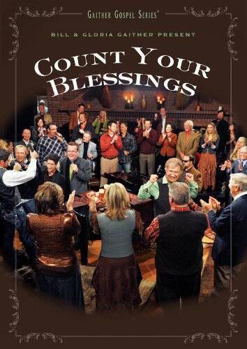 Count Your Blessings - DVD By Bill Gloria Gaither - GOOD