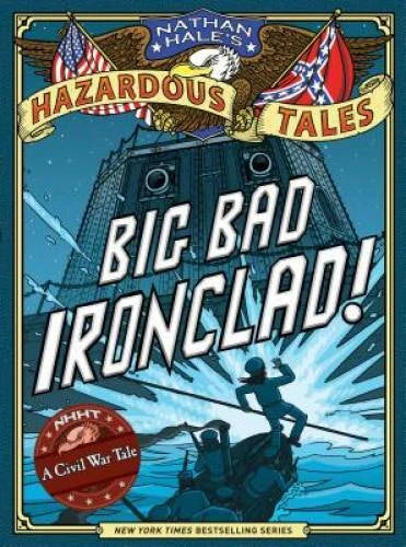 Big Bad Ironclad! (Nathan Hale's Hazardous Tales #2) - Hardcover - GOOD - image 2
