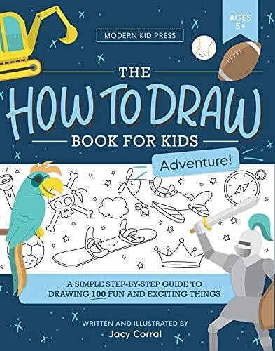 How to Draw for Kids: A Simple Step-by-Step Guide to Drawing 100 Fun and  - GOOD