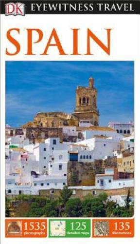 DK Eyewitness Travel Guide: Spain - Paperback By DK - GOOD