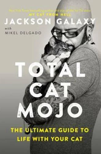 Total Cat Mojo: The Ultimate Guide to Life with Your Cat - Paperback - GOOD - image 2