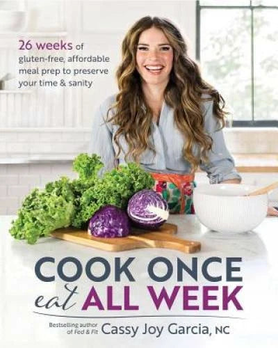 Cook Once, Eat All Week: 26 Weeks of Gluten-Free, Affordable  Meal P - VERY GOOD - image 2