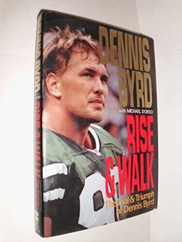 Rise and Walk: The Trial and Triumph of Dennis Byrd - Hardcover - GOOD - image 2
