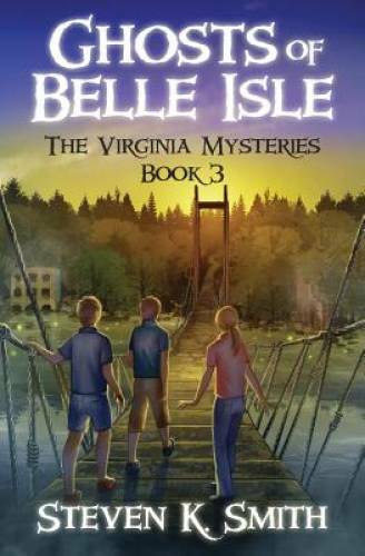 Ghosts of Belle Isle (The Virginia Mysteries) (Volume 3) - Paperback - GOOD