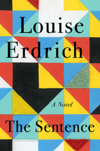 The Sentence - Hardcover By Erdrich, Louise - GOOD