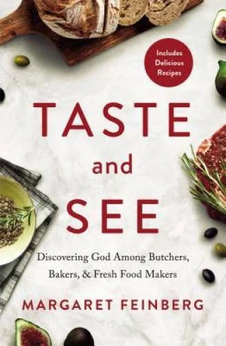 Taste and See: Discovering God among Butchers, Bakers, and Fresh - VERY GOOD - image 2