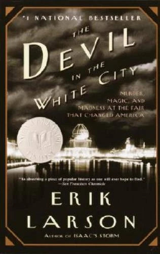 The Devil in the White City: Murder, Magic, and Madness at the Fair That - GOOD - image 2