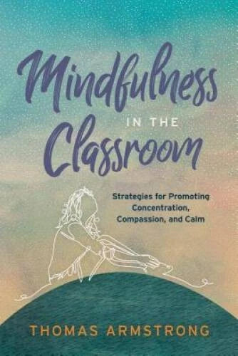 Mindfulness in the Classroom: Strategies for Promoting Concentration, Com - GOOD - image 2