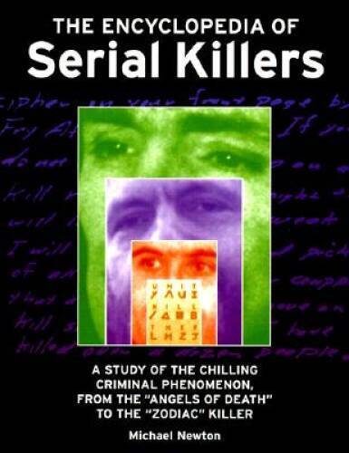 The Encyclopedia of Serial Killers - Paperback By Newton, Michael - VERY GOOD