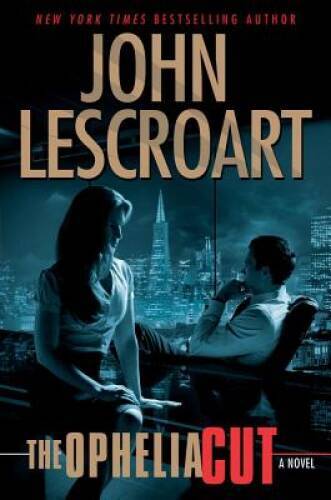 The Ophelia Cut: A Novel - Hardcover By Lescroart, John - VERY GOOD