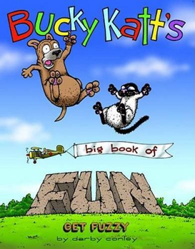 Bucky Katt's Big Book of Fun: A Get Fuzzy Treasury - Paperback - GOOD